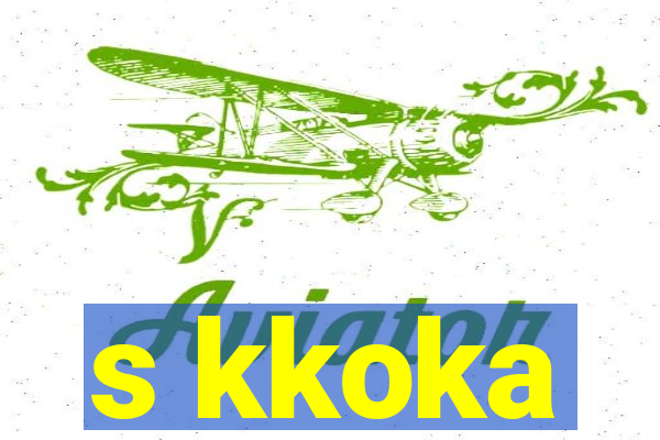 s kkoka